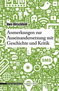 Cover-Bild zum Titel 'Anmerkungen zur Auseinandersetzung mit Geschichte und Kritik' von 'Uwe Hirschfeld'