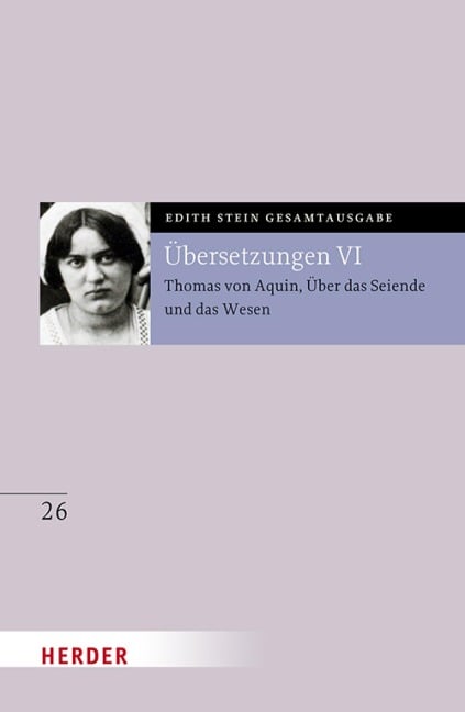 Übersetzung: Thomas von Aquin, Über das Seiende und das Wesen - De ente et essentia - mit den Roland-Gosselin-Exzerpten. Eingeführt und bearbeitet von Andreas Speer und Francesco Valerio Tommasi - Edith Stein