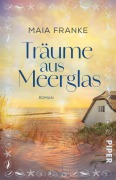 Cover-Bild zum Titel 'Träume aus Meerglas' von 'Maia Franke'