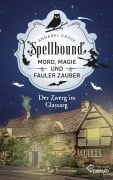 Cover-Bild zum Titel 'Spellbound - Der Zwerg im Glassarg' von 'Annabel Chase'