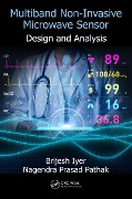 Cover-Bild zum Titel 'Multiband Non-Invasive Microwave Sensor' von 'Brijesh Iyer, Nagendra Prasad Pathak'