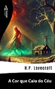 A Cor que Caiu do Céu - H. P. Lovecraft