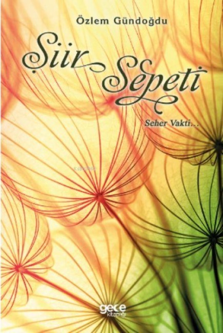 Siir Sepeti - Seher Vakti... - Özlem Gündogdu