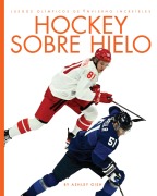 Cover-Bild zum Titel 'Hockey Sobre Hielo' von 'Ashley Gish'