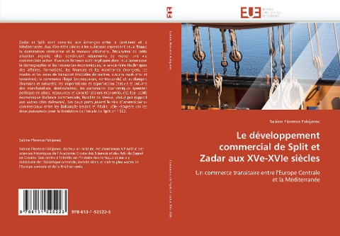 Le développement commercial de Split et Zadar aux XVe-XVIe siècles - Sabine Florence Fabijanec