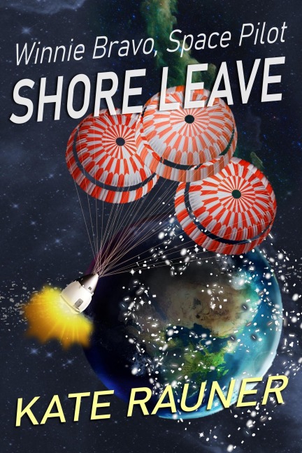 Shore Leave (Winnie Bravo, Space Pilot, #3) - Kate Rauner