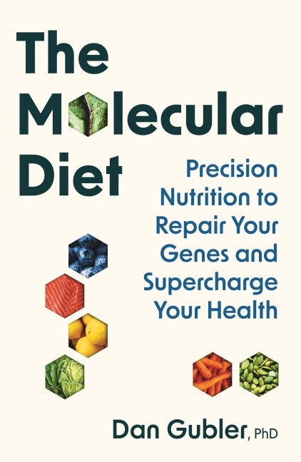 The Molecular Diet - Dan Gubler