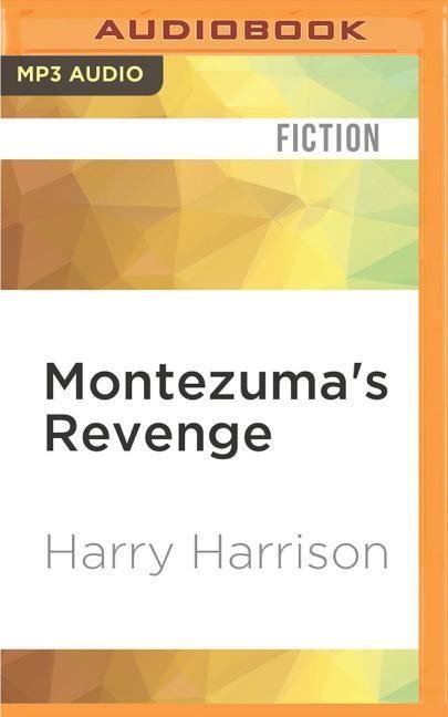 Montezuma's Revenge - Harry Harrison