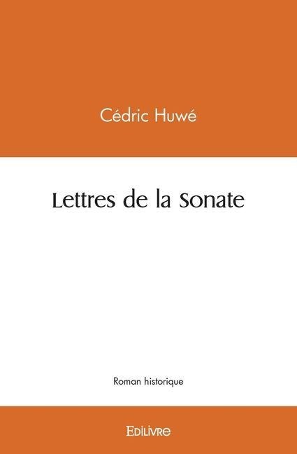 Lettres de la Sonate - Cédric Huwé