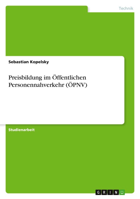 Preisbildung im Öffentlichen Personennahverkehr (ÖPNV) - Sebastian Kopelsky