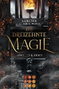 Cover-Bild zum Titel 'Die dreizehnte Magie. Göttliche Erbin' von 'Laura Nick, Lilyan C. Wood'