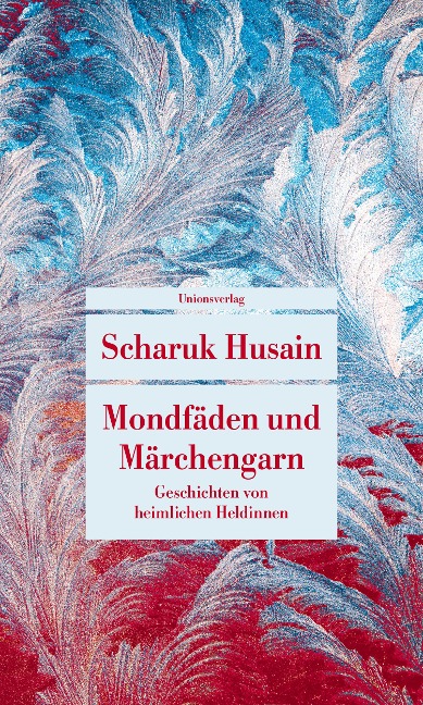 Mondfäden und Märchengarn - Scharuk Husain