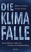 Cover-Bild zum Titel 'Die Klimafalle' von 'Hans Von Storch, Werner Krauß'