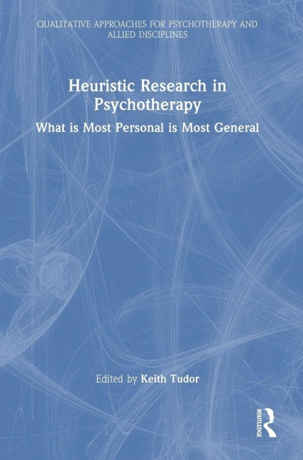 Heuristic Research in Psychotherapy - 