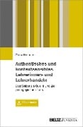 Authentisches und kontextsensibles Lehrerinnen- und Lehrerhandeln - Franz Hofmann