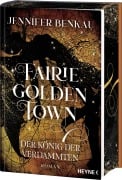 Cover-Bild zum Titel 'Fairiegolden Town - Der König der Verdammten' von 'Jennifer Benkau'