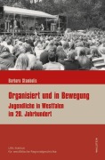 Cover-Bild zum Titel 'Organisiert und in Bewegung' von 'Barbara Stambolis'
