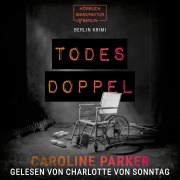Cover-Bild zum Titel 'Todesdoppel' von 'Caroline Parker'