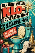 Cover-Bild zum Titel 'Der inoffizielle Klo-Adventskalender für Madonna-Fans' von 'Aaron Müller'
