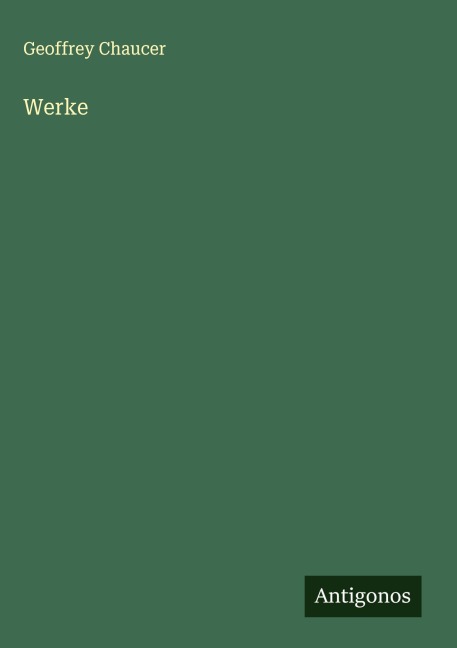 Werke - Geoffrey Chaucer