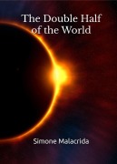 Cover-Bild zum Titel 'The Double Half of the World' von 'Simone Malacrida'