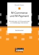 Cover-Bild zum Titel 'M-Commerce und M-Payment: Anforderungen und Voraussetzungen an mittelständige Unternehmen' von 'Ronald Haase'