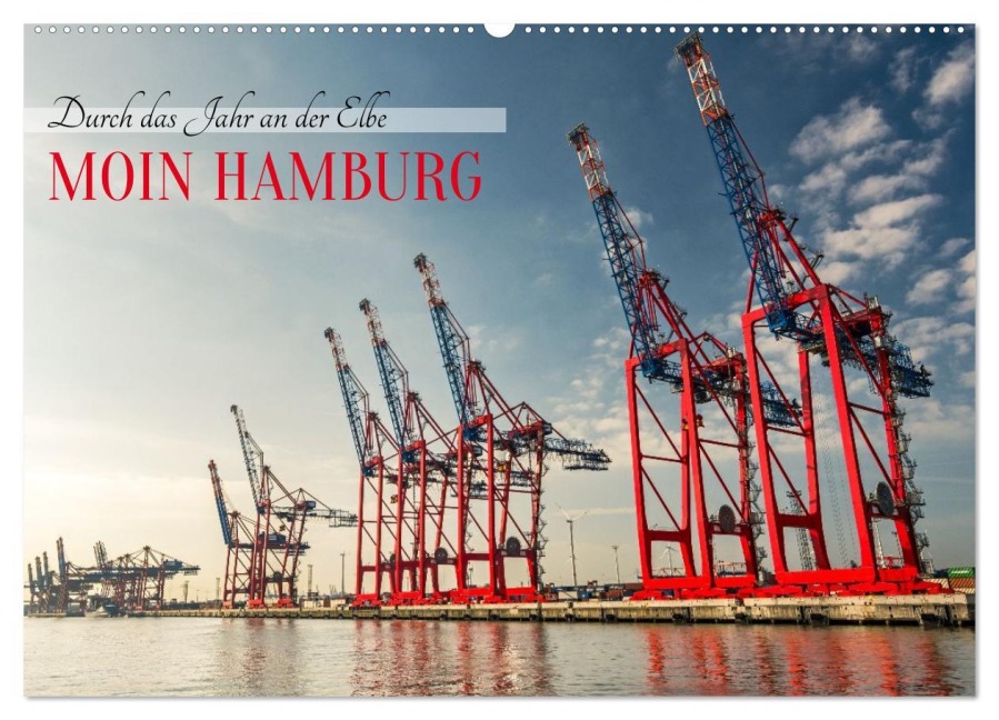 Moin Hamburg - Durch das Jahr an der Elbe (Wandkalender 2026 DIN A2 quer), CALVENDO Monatskalender - Fotosvonlucke Fotosvonlucke