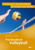 Cover-Bild zum Titel 'Praxishandbuch Volleyball' von 'Jürgen Kittsteiner, Gerd Hilbert'