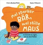 Mal starker Bär, mal stille Maus - Moira Butterfield