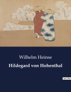 Cover-Bild zum Titel 'Hildegard von Hohenthal' von 'Wilhelm Heinse'