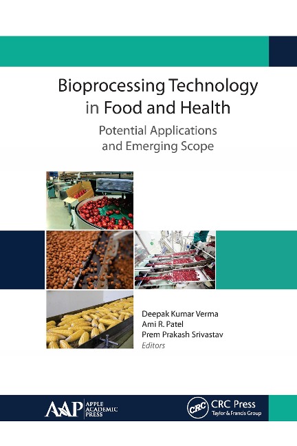 Bioprocessing Technology in Food and Health: Potential Applications and Emerging Scope - 