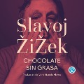 Chocolate sin grasa - Slavoj Zizek