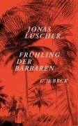 Cover-Bild zum Titel 'Frühling der Barbaren' von 'Jonas Lüscher'
