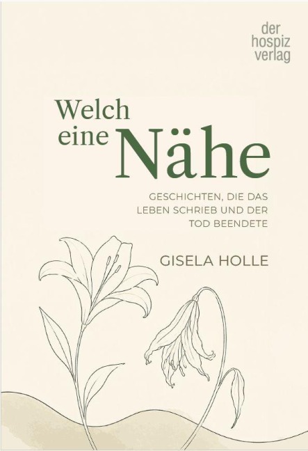 Welch eine Nähe - Gisela Holle