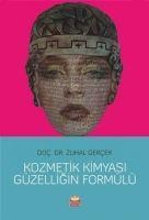 Kozmetik Kimyasi Güzelligin Formülü - Zuhal Gercek
