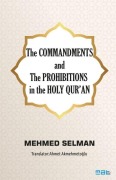 Cover-Bild zum Titel 'The Commandments And The Prohibitions In The Holy Quran' von 'Mehmed Selman'