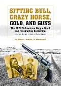 Cover-Bild zum Titel 'Sitting Bull, Crazy Horse, Gold and Guns' von 'Colonel French L MacLean'