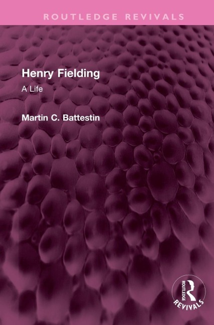 Henry Fielding - Martin C Battestin