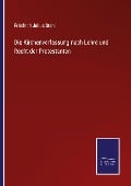 Die Kirchenverfassung nach Lehre und Recht der Protestanten - Friedrich Julius Stahl