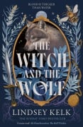 Cover-Bild zum Titel 'The Witch and the Wolf' von 'Lindsey Kelk'