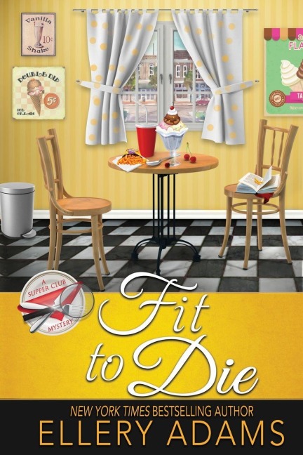 Fit to Die - Ellery Adams