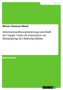 Cover-Bild zum Titel 'Informationsflussoptimierung innerhalb der Supply Chain als Instrument zur Bekämpfung des Bullwhip-Effekts' von 'Mirene Chawoua Wansi'