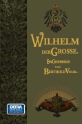 Cover-Bild zum Titel 'Wilhelm der Große' von 'Berthold Volz'