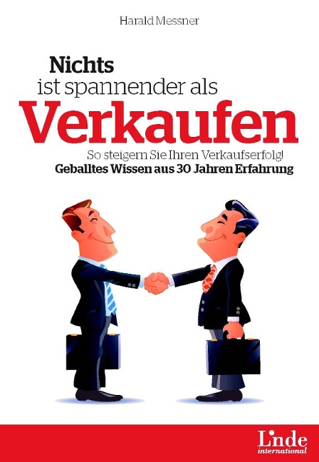 Nichts ist spannender als Verkaufen - Harald Messner