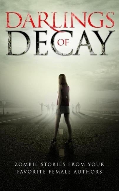 Darlings of Decay - Chrissy Peebles