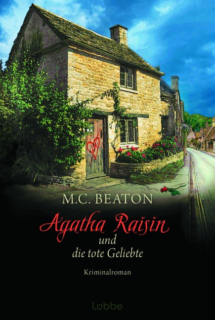 Agatha Raisin und die tote Geliebte - M. C. Beaton