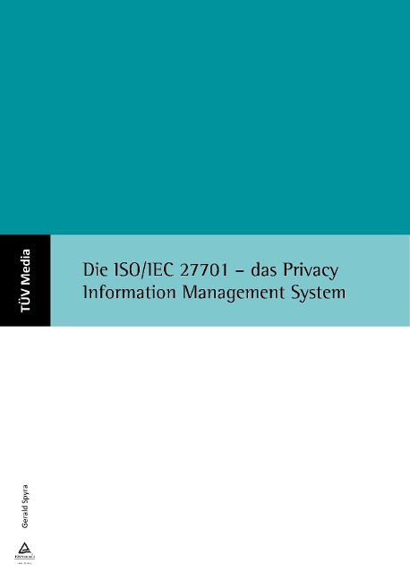 Die ISO/IEC 27701 - das Privacy Information Management System (E-Book, PDF) - Gerald Spyra