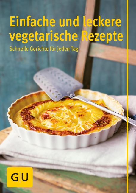 Einfache und leckere vegetarische Rezepte - Flora Hohmann, Martin Kintrup