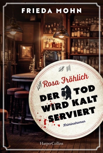 Rosa Fröhlich - Der Tod wird kalt serviert - Frieda Mohn