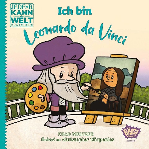 Jede*r kann die Welt verändern! - Ich bin Leonardo da Vinci - Brad Meltzer, Christopher Eliopoulos